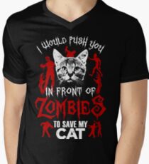 I Would Push You In Front Of Zombies To Save My Cat T Shirt , Hoodies , Mugs & More Men's V-Neck T-Shirt