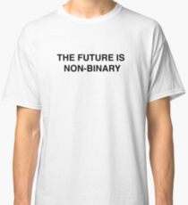 The Future is Non-Binary Classic T-Shirt