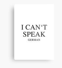 I can't speak - German Metal Print