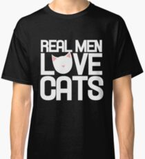Real men love cats Classic T-Shirt