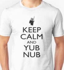 Keep Calm & Yub Nub Unisex T-Shirt