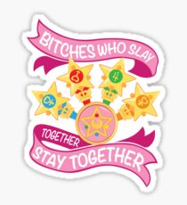 Slay Together, Stay Together - Sailor Scouts Sticker