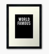 World Famous - White Clean Framed Print