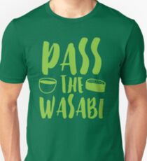 PASS THE WASABI Unisex T-Shirt