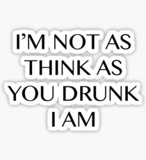Don't Threaten Me With A Good Time Sticker