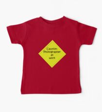 Caution: Photographer at work Baby Tee