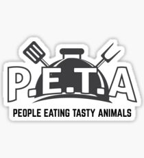 P.E.T.A - People Eating Tasty Animals Sticker