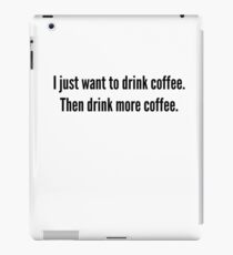 Vinilo o funda para iPad I just want to drink coffee . . . .