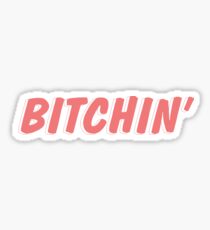 Bitchin' Sticker