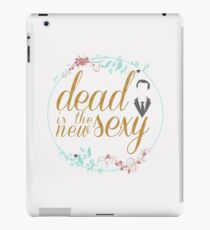 Dead is the new sexy iPad Case/Skin
