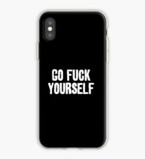 Go fuck Yourself iPhone Case
