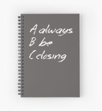 Always Be Closing Chalkboard Spiral Notebook