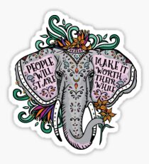 People Will Stare Elephant Quote Art Sticker