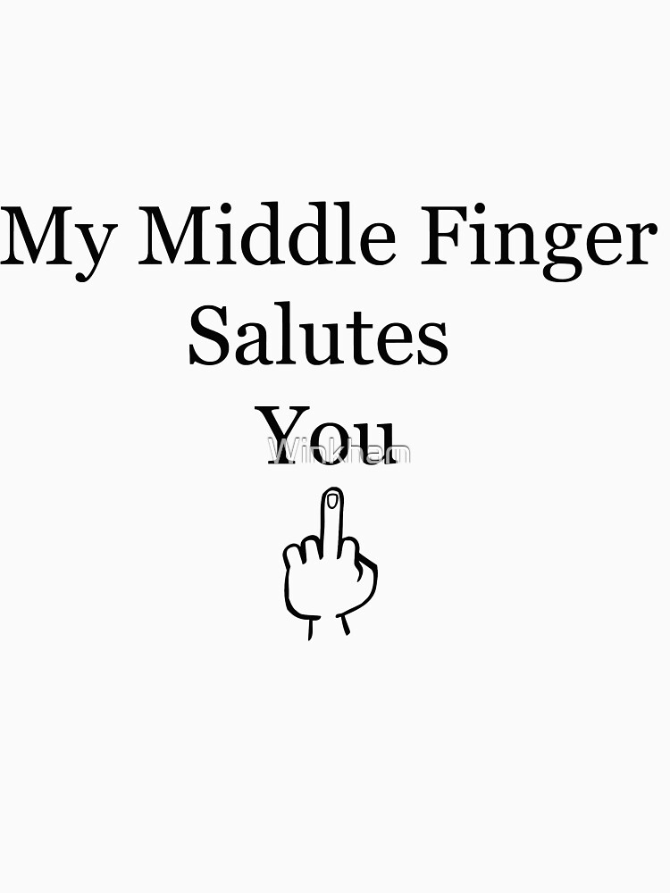 My Middle Finger Salutes You übersetzung