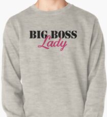 Big boss lady Sweatshirt