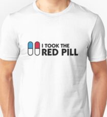 I took the red pill! Unisex T-Shirt