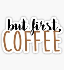 ABER ZUERST KAFFEE Sticker