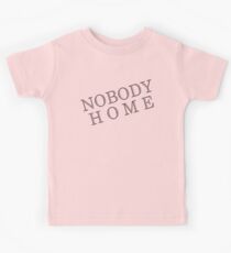 *NOBODY HOME* Kids Tee