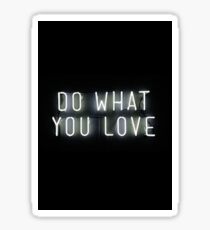 Do What You Love Sticker