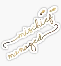 Mischief Managed Sticker