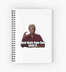 And thats how Sue sees it Spiral Notebook