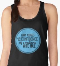 confidence of a mediocre white male Women's Tank Top