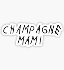 champagne mami Sticker