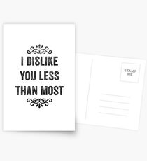 Ich mag dich weniger als die meisten Snarky Card Postkarten