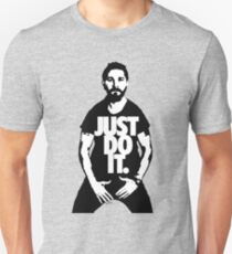 Just Do It - Shia Labeouf Unisex T-Shirt