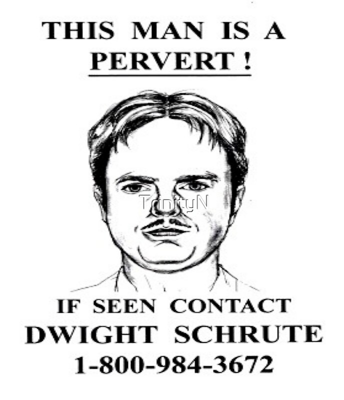  This Man Is A Pervert The Office Posters By TrinityN Redbubble