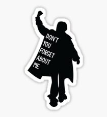 Breakfast Club - Don't you forget about me Sticker