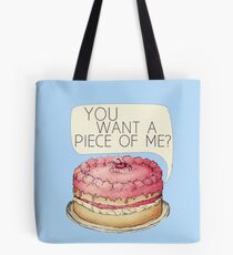 You Want A Piece Of Me? Layer Cake Tote Bag