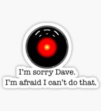 I'm Sorry Dave Sticker