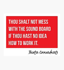 Thou Shalt Not Mess With The Sound Board Photographic Print