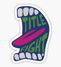 Title Fight Sticker Sticker