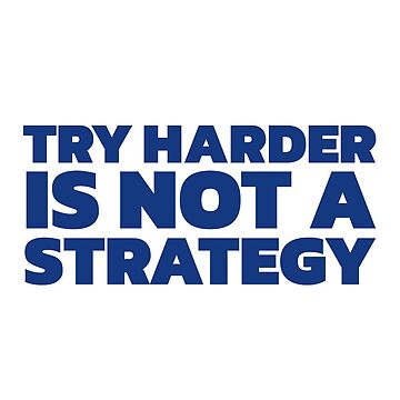 Artwork thumbnail, Try Harder is Not a Strategy (Blue) by johnvlastelica