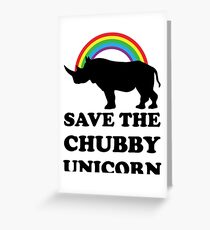 Save The Chubby Unicorn, Funny Rhino Greeting Card