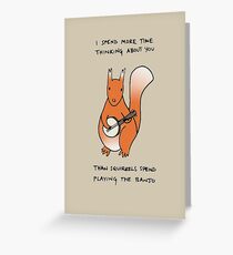 Squirrels Play The Banjo For Your Love Greeting Card
