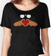 Nerd Life 1 Women's Relaxed Fit T-Shirt