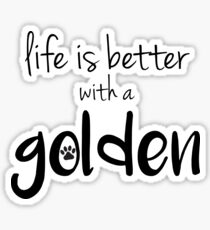 Das Leben ist besser mit einem goldenen Sticker