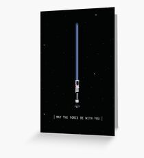 May The Force Be With You Greeting Card