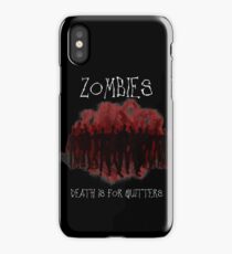 Death Is For Quitters iPhone Case