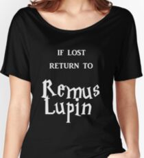 If Lost Return to Remus Lupin Women's Relaxed Fit T-Shirt