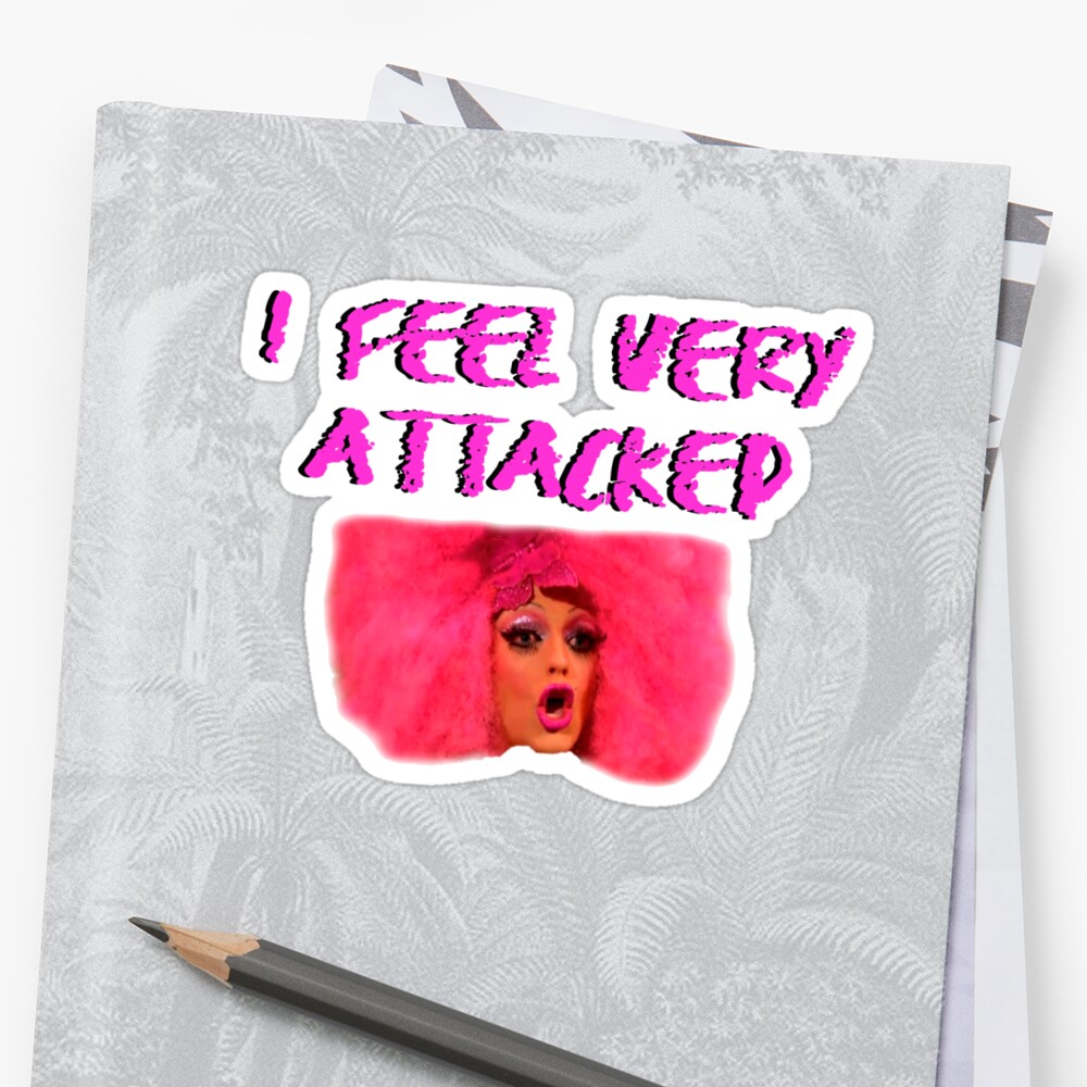 i-feel-very-attacked-stickers-by-fromtheblock-redbubble