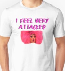 I FEEL VERY ATTACKED Unisex T-Shirt