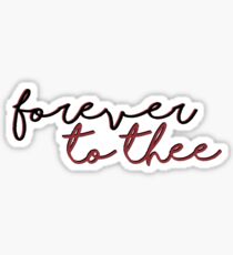 forever to thee Sticker