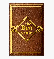 HIMYM - The Bro Code Photographic Print