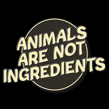 "Animals Are Not Ingredients Vegan Vegetarian" Magnet for Sale by bastoff