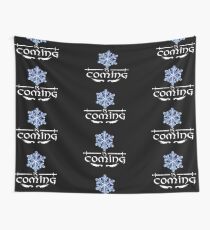 Winter is coming Wall Tapestry