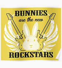 Bunnies are the new rockstars Poster